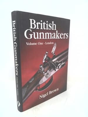 Bild des Verkufers fr British Gunmakers: London (Volume 1) zum Verkauf von ThriftBooksVintage