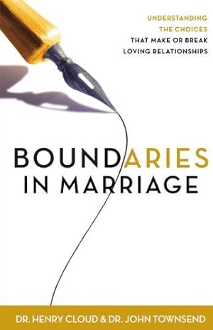 Bild des Verkufers fr Boundaries in Marriage: Understanding the Choices That Make or Break Loving Relationships zum Verkauf von WeBuyBooks