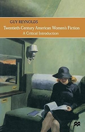 Imagen del vendedor de Twentieth-Century American Women's Fiction: A Critical Introduction a la venta por WeBuyBooks