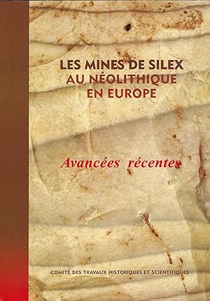 Seller image for Les mines de silex au Nolithique en Europe. Avances rcentes for sale by Librairie Archaion