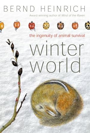 Bild des Verkufers fr Winter World : The Ingenuity of Animal Survival zum Verkauf von GreatBookPricesUK