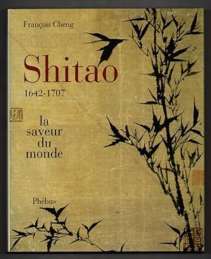 SHITAO , 1642-1707. La saveur du monde.