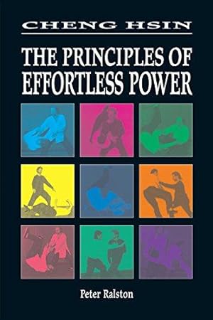 Bild des Verkufers fr Cheng Hsin: The Principles of Effortless Power zum Verkauf von WeBuyBooks