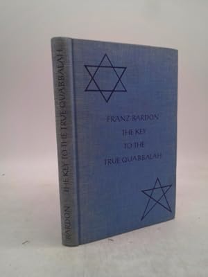 Bild des Verkufers fr The Key to the True Quabbalah: The Quabbalist as a Sovereign in the Microcosm and the Macrocosm zum Verkauf von ThriftBooksVintage