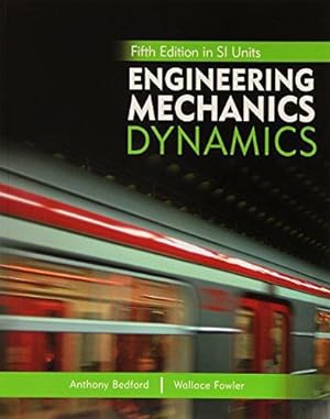 Seller image for Engineering Mechanics: Dynamics, 5th Edition in SI Units for sale by WeBuyBooks