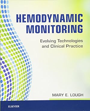 Bild des Verkufers fr Hemodynamic Monitoring: Evolving Technologies and Clinical Practice, 1e zum Verkauf von WeBuyBooks