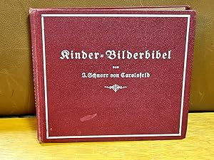 Kinder-Bilderbibel. 90 Darstellungen von Julius Schnorr von Carolsfeld. 4. Auflage mit 22 bunten ...