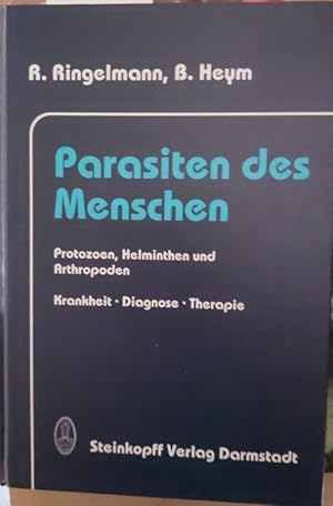 Parasiten des Menschen Protozoen, Helminthen und Athropoden. Krankheit, Diagnose und Therapie
