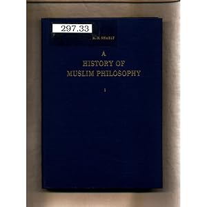 Seller image for A History of Muslim Philosophy I, II: With Short Accounts of Other Disciplines and the Modern Renaissance in Muslim Lands Volume 1 and Volume 2 for sale by avelibro OHG