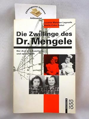 Bild des Verkufers fr Die Zwillinge des Dr. Mengele : der Arzt von Auschwitz und seine Opfer. zum Verkauf von Chiemgauer Internet Antiquariat GbR