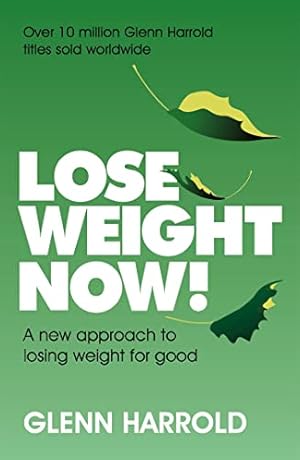 Seller image for Lose Weight Now!: A new approach to losing weight for good for sale by WeBuyBooks 2