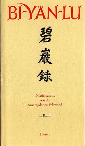 Seller image for Bi-Yn-Lu Meister Yan-wu's Niederschrift von der smaragdenen Felswand Band 1: Verfat auf dem Djia-schan bei Li in Hunan zwischen 1111 und 1115 im Druck erschienen in Stschuan um 1300 for sale by avelibro OHG