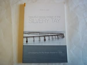 Seller image for Beautiful Railway Bridge of the Silvery Tay: Reinvestigating The Tay Bridge Disaster Of 1879 (Revealing History (Paperback)) for sale by Carmarthenshire Rare Books
