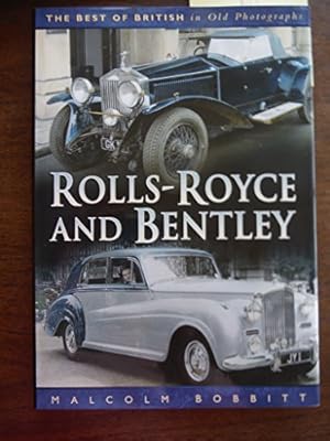 Bild des Verkufers fr Rolls-Royce and Bentley (Best of British Motoring in Old Photographs S.) zum Verkauf von WeBuyBooks