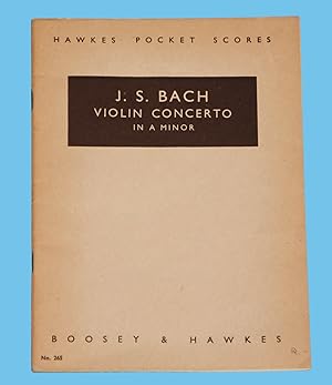 J. S. Bach - Violin Concerto in A minor - Hawkes Pocket Scores No. 265 /
