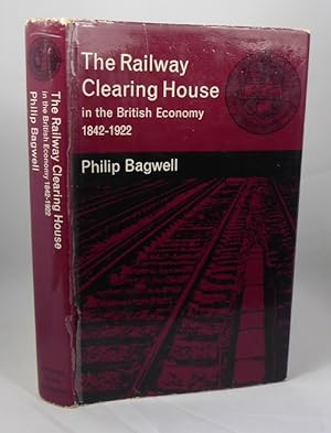 Bild des Verkufers fr The Railway Clearing House in the British Economy 1842-1922 zum Verkauf von Horsham Rare Books