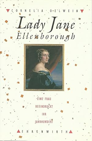 Imagen del vendedor de Lady Jane Ellenborough : Eine Frau beeindruckt ihr Jahrhundert. a la venta por Lewitz Antiquariat