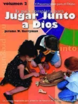 Seller image for La Guia Completa Para Jugar Junto a Dios / Godly Play Fall : 14 Presentaciones Para el Otono / 14 Core Presentations for Fall -Language: Spanish for sale by GreatBookPrices