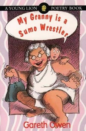 Imagen del vendedor de My Granny is a Sumo Wrestler (Young Lion poetry books) a la venta por WeBuyBooks 2