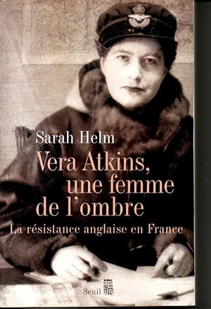 Immagine del venditore per Vera Atkins, une femme de l'homme, La rsistance anglaise en France venduto da L'ivre d'Histoires