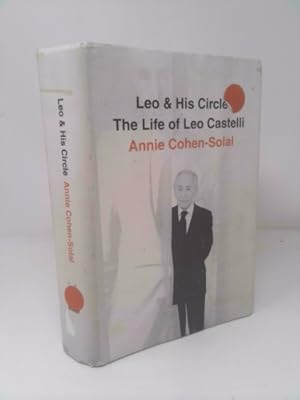 Seller image for Leo and His Circle: The Life of Leo Castelli for sale by ThriftBooksVintage