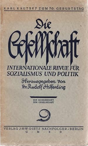 Bild des Verkufers fr Die Gesellschaft Internationale Revue fr Sozialismus und Politik. Karl Kautsky zum 70. Geburtstag. zum Verkauf von Schrmann und Kiewning GbR