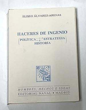 HACERES DE INGENIO (Política-Estrategia-Historia)