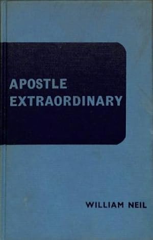 Seller image for Apostle extraordinary: The life and letters of Saint Paul for sale by WeBuyBooks