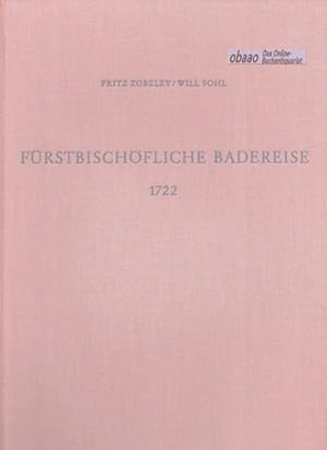 Fürstbischöfliche Badereise 1722