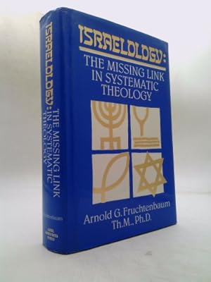 Bild des Verkufers fr Israelology: The Missing Link in Systematic Theology zum Verkauf von ThriftBooksVintage