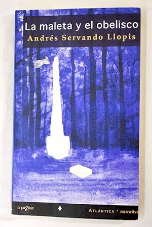 Seller image for La maleta y el obelisco for sale by Alcan Libros