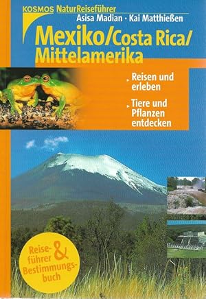 Bild des Verkufers fr Mexiko, Costa Rica, Mittelamerika, Tiere und Pflanzen entdecken Kosmos NaturReisefhrer zum Verkauf von Flgel & Sohn GmbH