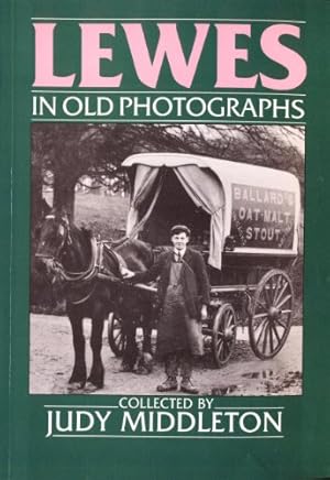 Seller image for Lewes in Old Photographs (Britain in Old Photographs) for sale by WeBuyBooks
