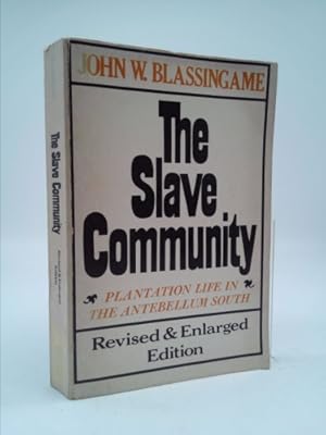 Bild des Verkufers fr The Slave Community: Plantation Life in the Antebellum South. Revised & Enlarged Edition zum Verkauf von ThriftBooksVintage