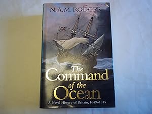 Seller image for The Command of the Ocean : A Naval History of Britain 1649-1815 for sale by Carmarthenshire Rare Books