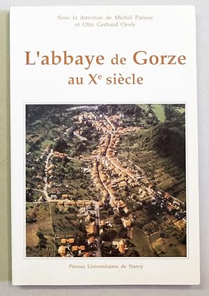 Bild des Verkufers fr L'abbaye de Gorze au Xe sicle. Avec le concours de la Mission Historique Francaise en Allemagne et du Max-Planck-Institut fr Geschichte de Gttingen. zum Verkauf von Antiquariat Martin Barbian & Grund GbR