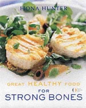 Bild des Verkufers fr Great Healthy Food: Strong Bones zum Verkauf von WeBuyBooks