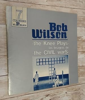 Immagine del venditore per Bob Wilson, The Knee Plays, las bisagras de Civil Wars (Cuadernos el Pblico 7) venduto da Librera Dilogo