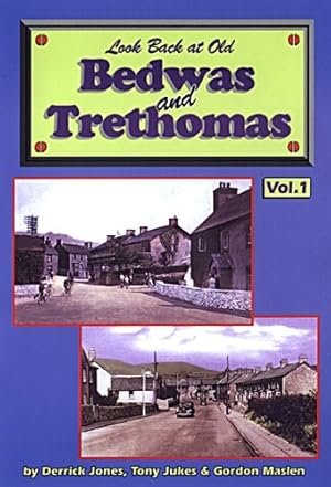 Seller image for LOOK BACK AT OLD BEDWAS VOL 1 (Look Back at Old Bedwas and Trethomas) for sale by WeBuyBooks