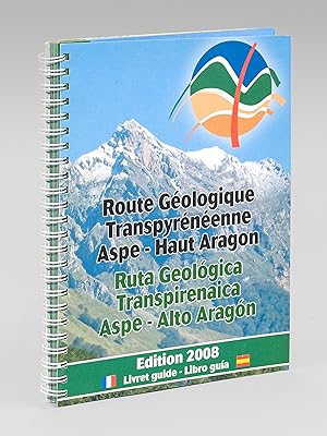 Route géologique Transpyrénéenne Aspe - Haut Aragon. Ruta Geologica Transpirenaica Aspa - Alto Ar...