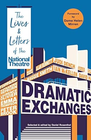 Image du vendeur pour Dramatic Exchanges: Letters of the National Theatre mis en vente par WeBuyBooks