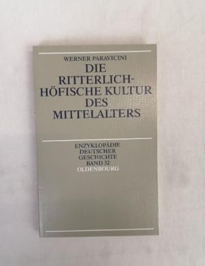 Image du vendeur pour Die ritterlich-hfische Kultur des Mittelalters. Enzyklopdie deutscher Geschichte. Bd. 32 mis en vente par Antiquariat Bler