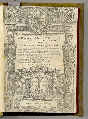 Orlando furioso di M. Lodovico Ariosto, tutto ricorretto & di nuove Figure adornato. Con le Annot...