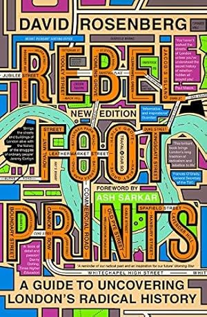 Seller image for Rebel Footprints - Second Edition: A Guide to Uncovering London's Radical History for sale by WeBuyBooks