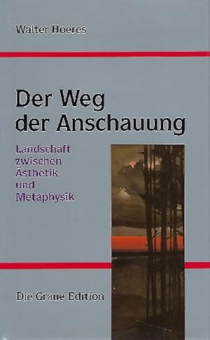 Seller image for Der Weg der Anschauung Landschaft zwischen sthetik und Metaphysik for sale by Antiquariat Lcke, Einzelunternehmung