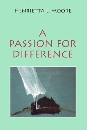 Seller image for A Passion for Difference: Essays in Anthropology and Gender for sale by WeBuyBooks