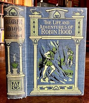 Imagen del vendedor de THE LIFE & ADVENTURES OF ROBIN HOOD a la venta por Elder Books