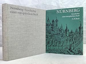 Nürnberg, Geschichte einer europäischen Stadt. Unter Mitw. zahlr. Fachgelehrter hrsg. von Gerhard...
