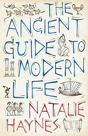 Bild des Verkufers fr The Ancient Guide to Modern Life zum Verkauf von WeBuyBooks