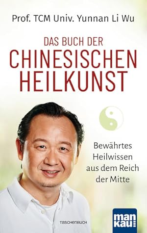 Imagen del vendedor de Das Buch der Chinesischen Heilkunst: Bewhrtes Heilwissen aus dem Reich der Mitte a la venta por Studibuch